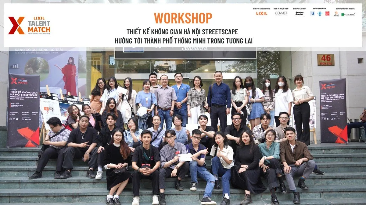 “Thiết kế không gian Hà Nội Streetscape - Hướng tới thành phố thông minh trong tương lai” -  Thử thách cho Top 40 sinh viên tài năng LIXIl Talent Match - Architecture and Design Internship